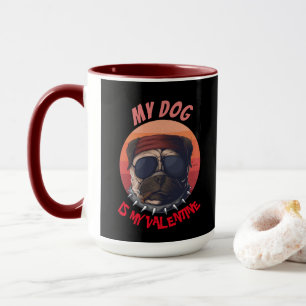 Urban Warrior PUG IS MY VALENTINE Mug
