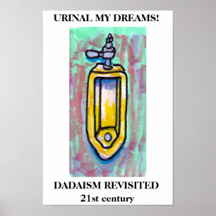 URINAL MY DREAMS! POSTER