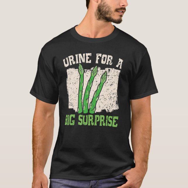 Urine For A Big Surprise Asparagus Vegetable Veget T-Shirt (Front)