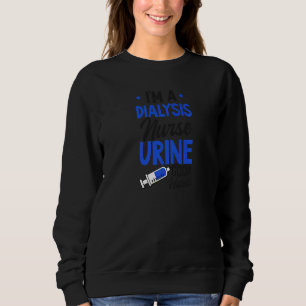 Urine Good Hands Dialysis Tech Sweatshirt