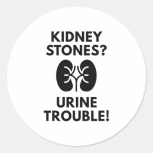 Urine Trouble Classic Round Sticker