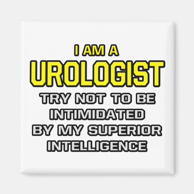 Urologist...Superior Intelligence Magnet (Front)