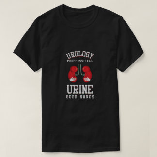 Urologist Urine Good Hands Urology Puns Urology T-Shirt