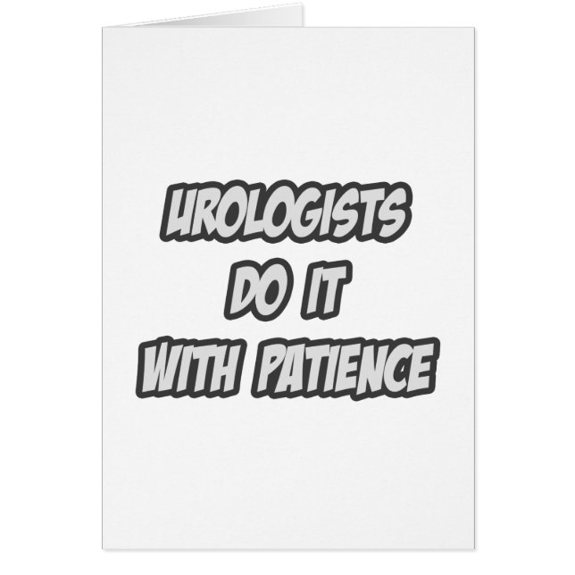 Urologists Do It With Patience (Front)