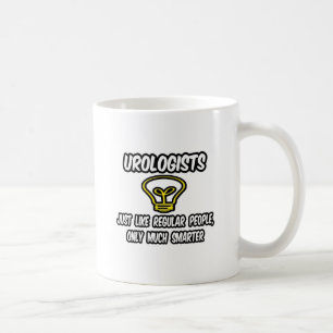 Urologists...Regular People, Only Smarter Coffee Mug