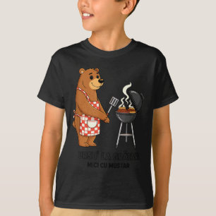 Ursu La Gratar Mici cu Mustar Mititei Funny T-Shirt