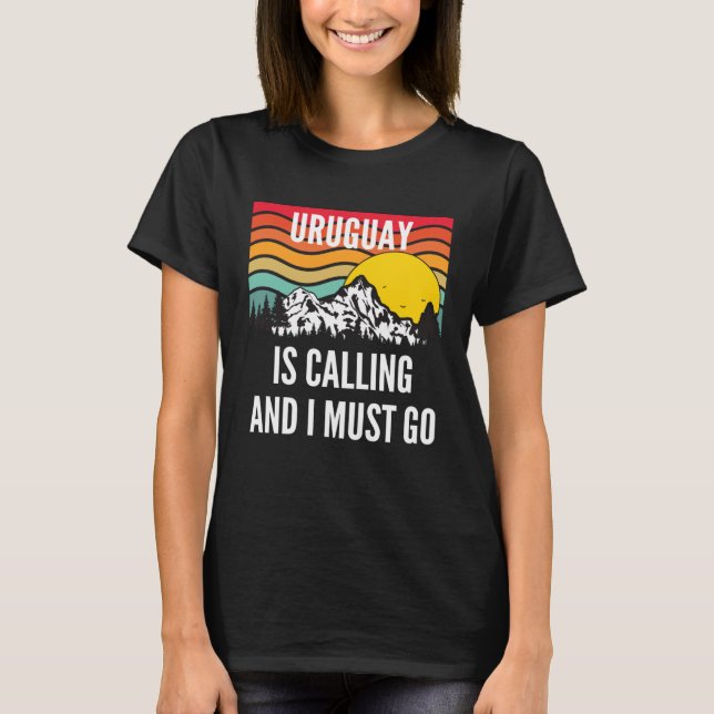 Uruguay Is Calling And I Must Go Wavy Sunset T-Shirt (Front)