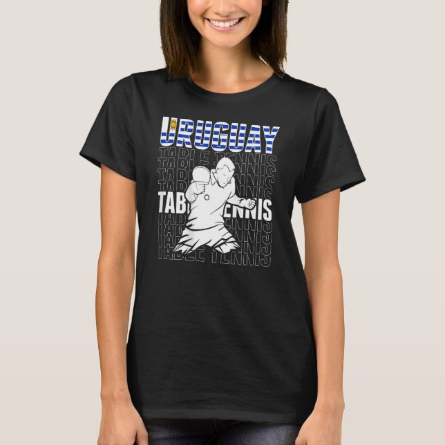 Uruguay Table Tennis  Support Uruguayan Ping Pong  T-Shirt (Front)