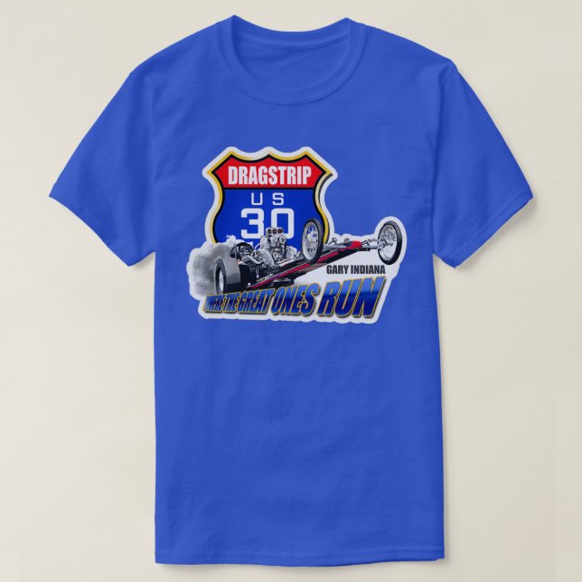 US 30 Dragstrip T-Shirt (Design Front)