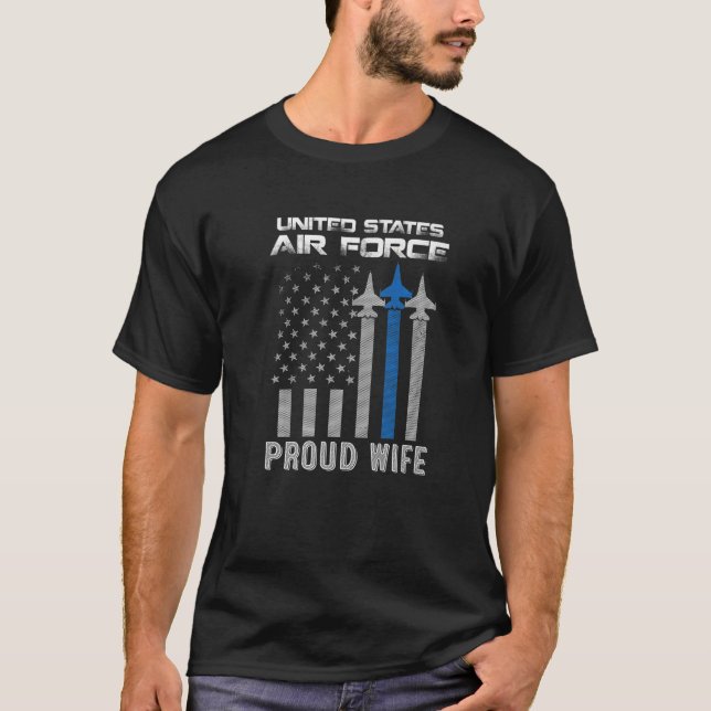 US Air Force Proud Wife - Proud Air Force Wife Vet T-Shirt (Front)