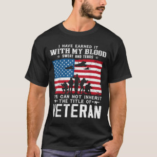 Us Army Veteran You Can Not Inherit The Title Of V T-Shirt