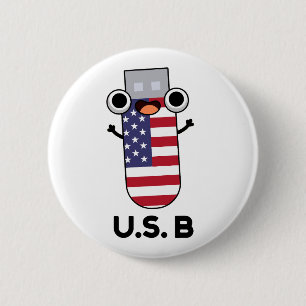 US B Funny United States Pun 6 Cm Round Badge