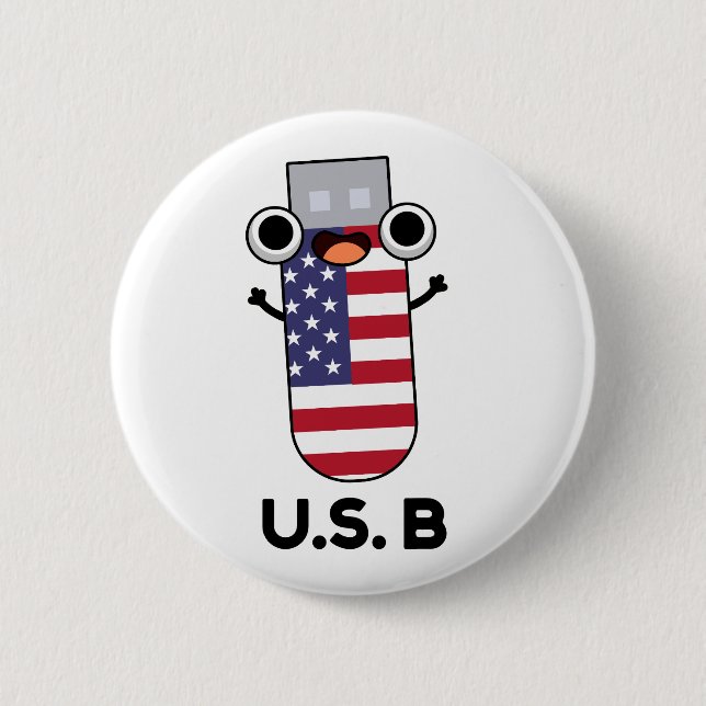 US B Funny United States Pun  6 Cm Round Badge (Front)