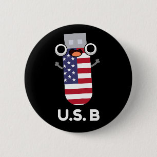 US B Funny United States Pun Dark BG 6 Cm Round Badge