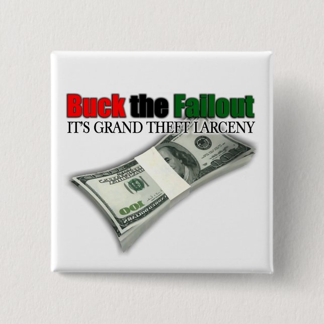US Bailout Buck the failout Button (Front)