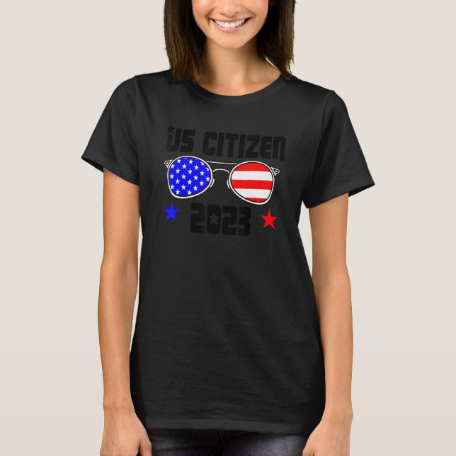 US CITIZEN 2023 USA Flag Proud American Citizenshi T-Shirt (Front)