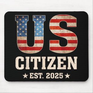 Us Citizen Est 2025 Us Flag New Citizenship Americ Mouse Mat