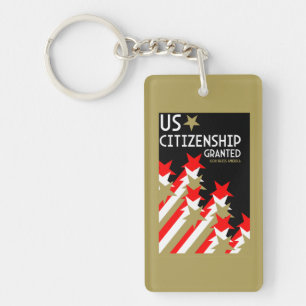 US Citizenship Granted Key Ring