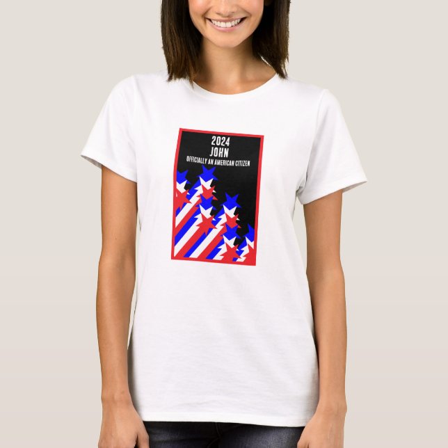 US Citizenship Granted T-Shirt (Front)