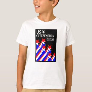 US Citizenship Granted T-Shirt