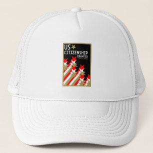 US Citizenship Granted Trucker Hat