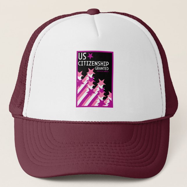 US Citizenship Granted Trucker Hat (Front)