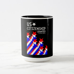 US Citizenship Granted Two-Tone Coffee Mug
