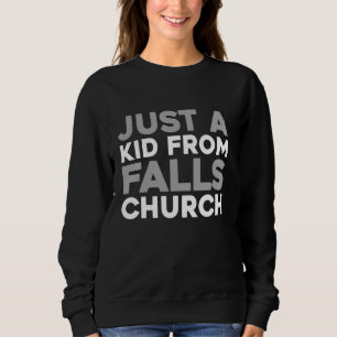 Us City American Just A Kid From Virginia Falls Ch Sweatshirt