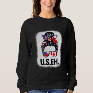 Us Eh American Canadian Flag Canada Day Messy Buns Sweatshirt
