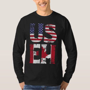 US EH American Canadian Funny Meme Quote T-Shirt