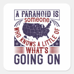 US Election - A Paranoid Knows Little Square Sticker