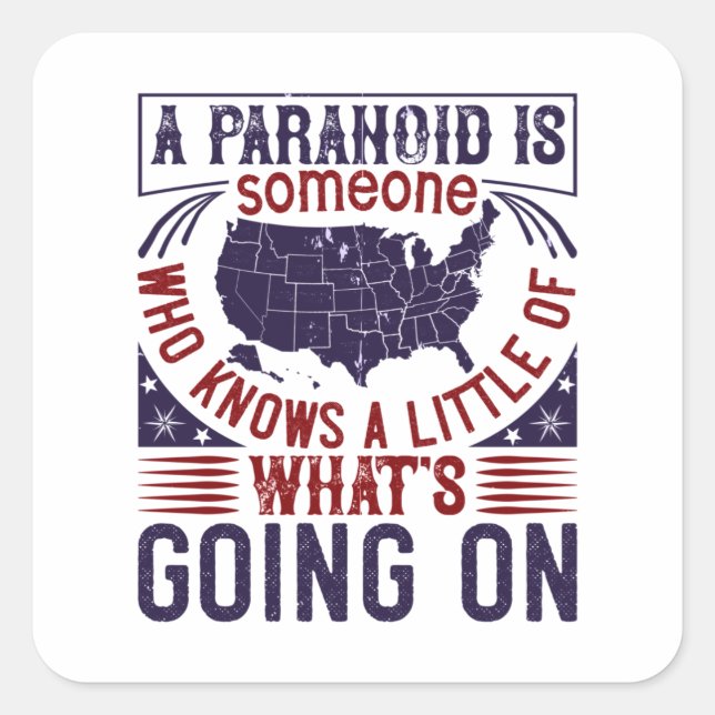 US Election - A Paranoid Knows Little Square Sticker (Front)