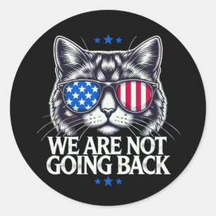 US Election Day 2024 We Are Not Going Back Cat Classic Round Sticker