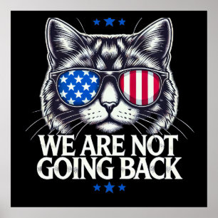 US Election Day 2024 We Are Not Going Back Cat Poster