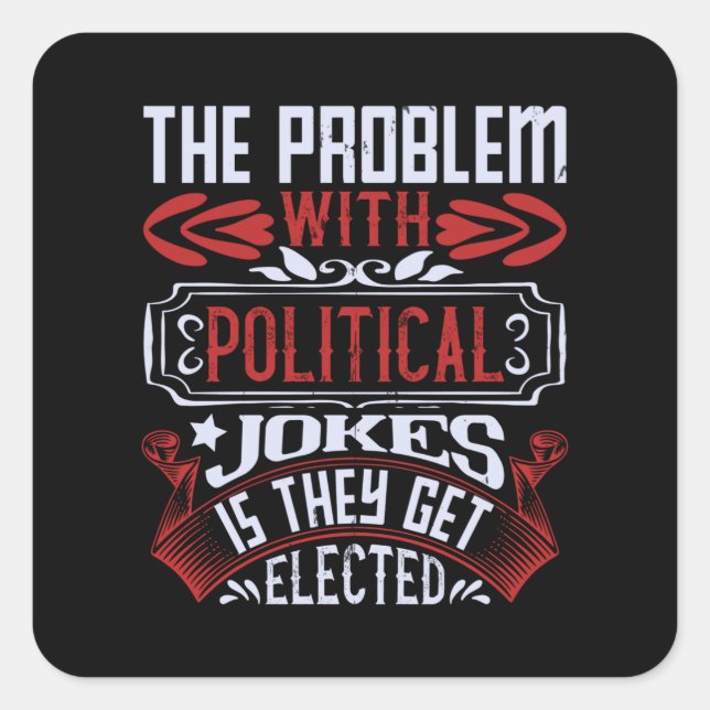 US Election -Political Jokes Get Elected Square Sticker (Front)