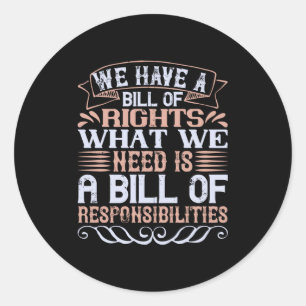 US Election - We Have Bill Of Rights Classic Round Sticker