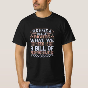 US Election - We Have Bill Of Rights T-Shirt