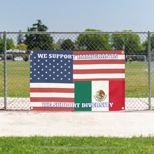US Flag and Mexican Flag - We Support Diversity Banner (Insitu)