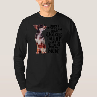 Us Flag Chihuahua Dad Happy Fathers Day My Amazing T-Shirt