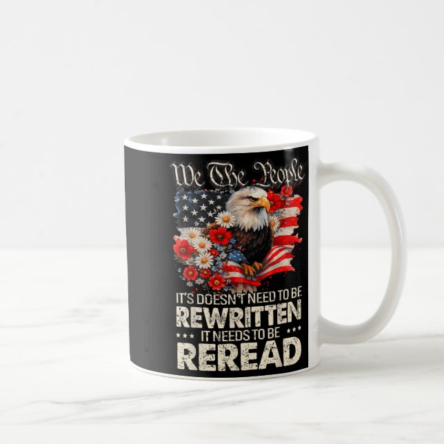 US Flag Constitution of the USA Needs To Be Reread Coffee Mug (Right)