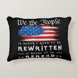 US Flag Constitution of the USA Needs To Be Reread Decorative Cushion