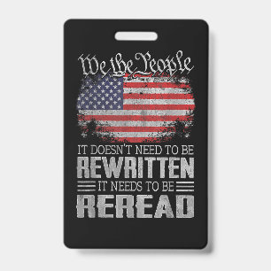 US Flag Constitution of the USA Needs To Be Reread ID Badge