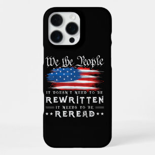 US Flag Constitution of the USA Needs To Be Reread iPhone 16 Pro Max Case