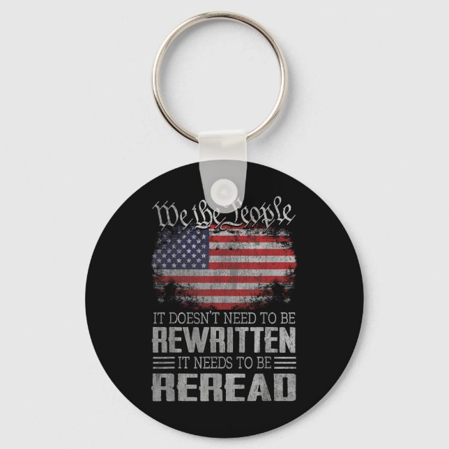Us Flag Constitution Of The Usa Needs To Be Reread Key Ring (Front)