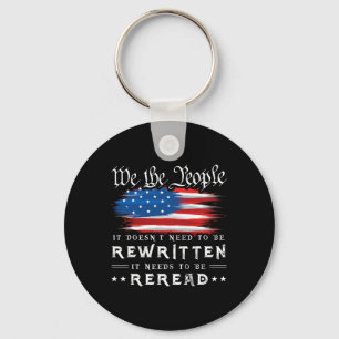 Us Flag Constitution Of The Usa Needs To Be Reread Key Ring