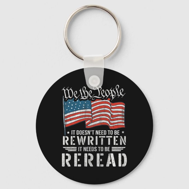 Us Flag Constitution Of The Usa Needs To Be Reread Key Ring (Front)
