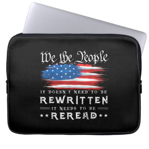US Flag Constitution of the USA Needs To Be Reread Laptop Sleeve