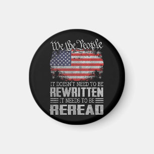 US Flag Constitution of the USA Needs To Be Reread Magnet