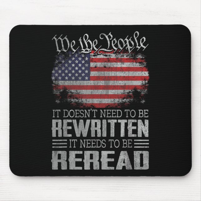 Us Flag Constitution Of The Usa Needs To Be Reread Mouse Mat (Front)