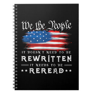 US Flag Constitution of the USA Needs To Be Reread Notebook